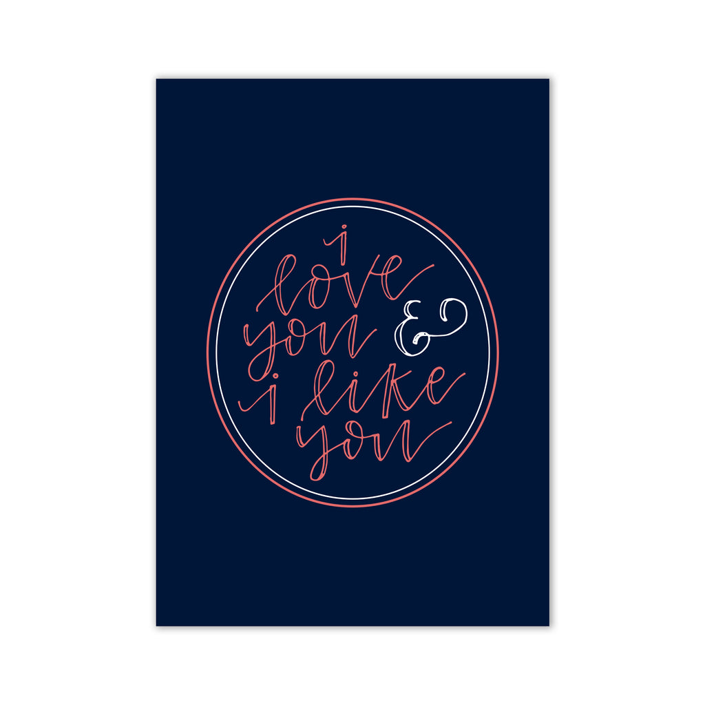 I Love You and I Like You Mini Print